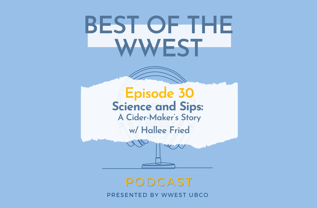 Episode 30 – Science and Sips: A Cider-Maker’s Story w/ Hallee Fried