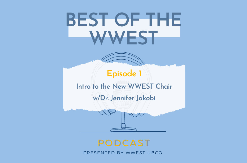 Episode 1: Intro to the New WWEST Chair w/Dr. Jennifer Jakobi