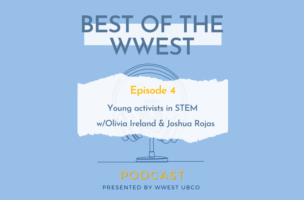 Episode 4: Young activists in STEM w/Olivia Ireland & Joshua Rojas